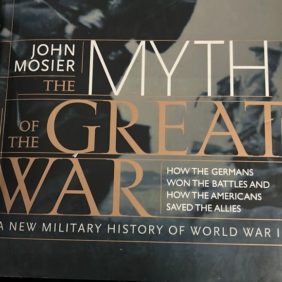 The Myth of the Great War : A New Military History of World War 1 - Picture 4 of 8